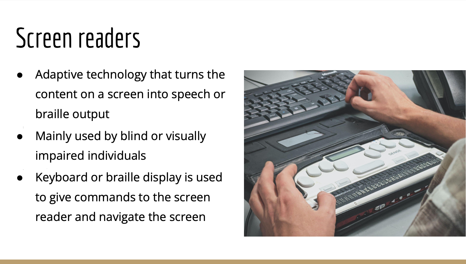 Slide explaining what screen readers are, along with an image depicting a Braille display to show one of the methods for reading output of the screen reader.