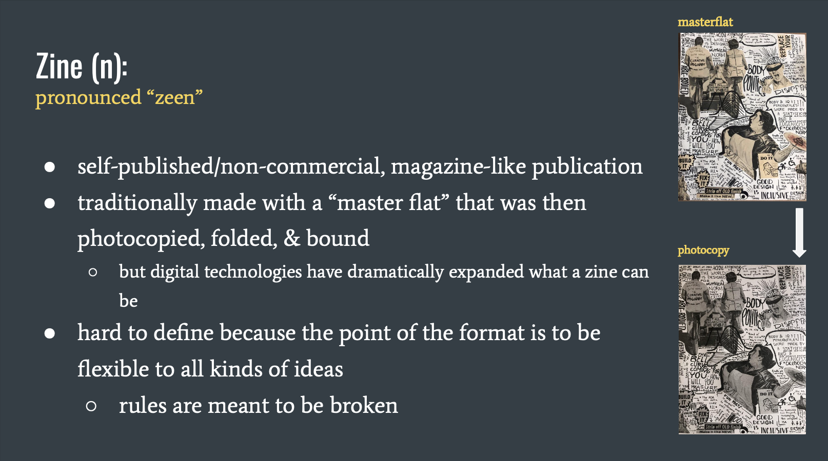 Slide defining what a zine is. Two images on the right side show a masterflat and its photocopy, to demonstrate the traditional zine-making route